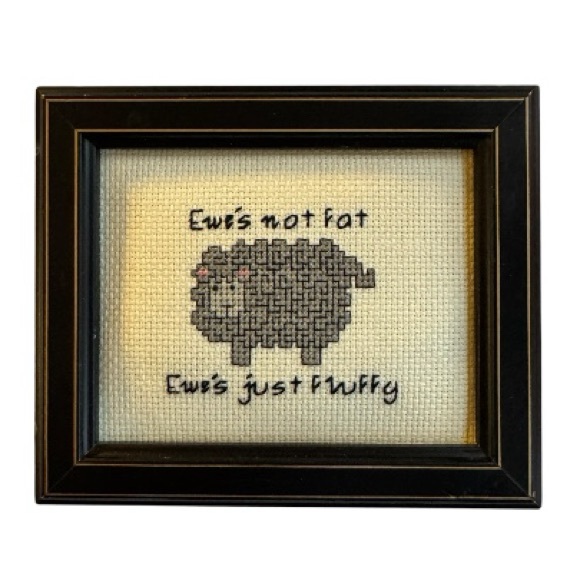Other - Framed Cross-Stitch Ewes Not Fat You’re Just Fluffy Funny Humor Art Gift